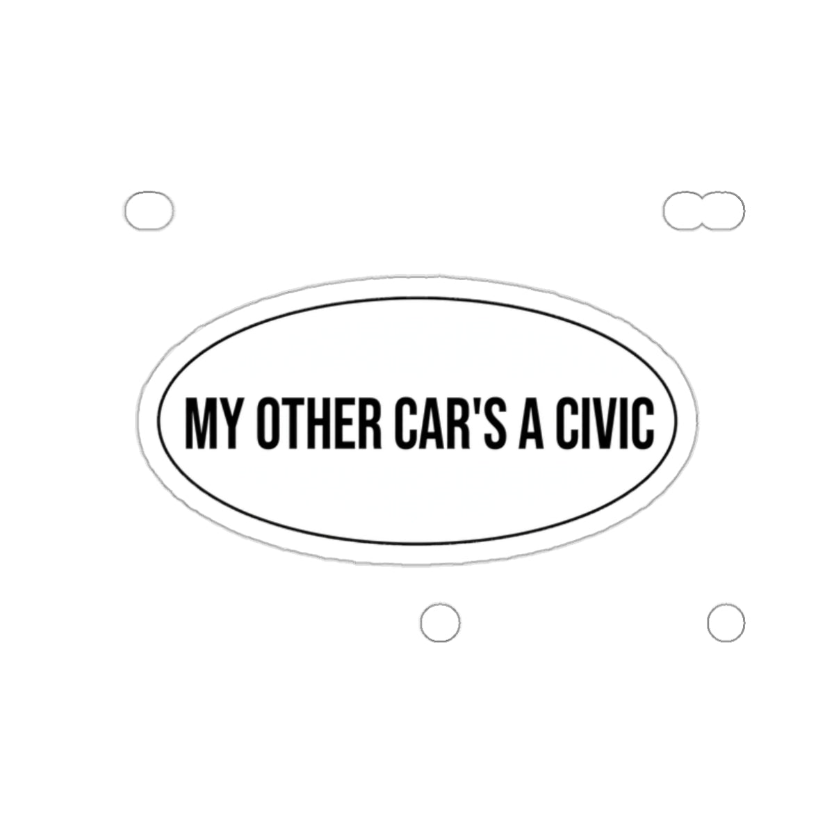 MY OTHER CAR'S A CIVIC Sticker